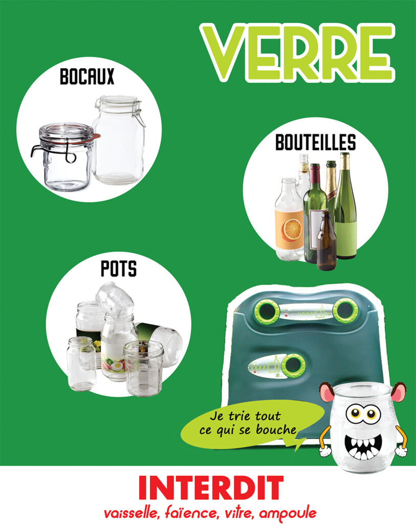 Tri du verre : bouteilles, bocaux, pots. Interdit : vaiselle, faïence, vitre, ampoule